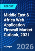 Middle East & Africa Web Application Firewall Market Outlook, 2031- Product Image