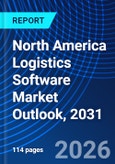 North America Logistics Software Market Outlook, 2031- Product Image