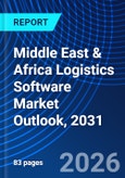 Middle East & Africa Logistics Software Market Outlook, 2031- Product Image