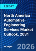 North America Automotive Engineering Services Market Outlook, 2031- Product Image