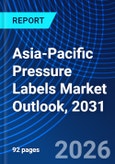 Asia-Pacific Pressure Labels Market Outlook, 2031- Product Image