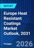 Europe Heat Resistant Coatings Market Outlook, 2031- Product Image