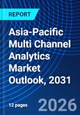 Asia-Pacific Multi Channel Analytics Market Outlook, 2031- Product Image