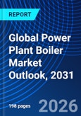 Global Power Plant Boiler Market Outlook, 2031- Product Image