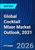 Global Cocktail Mixer Market Outlook, 2031- Product Image