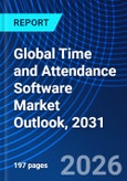 Global Time and Attendance Software Market Outlook, 2031- Product Image