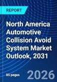 North America Automotive Collision Avoid System Market Outlook, 2031- Product Image