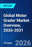 Global Motor Grader Market Overview, 2026-2031- Product Image