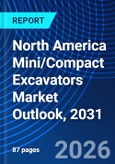North America Mini/Compact Excavators Market Outlook, 2031- Product Image