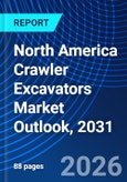 North America Crawler Excavators Market Outlook, 2031- Product Image