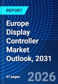 Europe Display Controller Market Outlook, 2031- Product Image