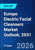 Europe Electric Facial Cleansers Market Outlook, 2031- Product Image
