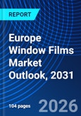 Europe Window Films Market Outlook, 2031- Product Image
