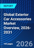 Global Exterior Car Accessories Market Overview, 2026-2031- Product Image
