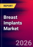 Breast Implants Market (By Product, Shape, Implant Texture, Application, End Use, and Region), Key Company Profiles, Market Dynamics, Trends and Recent Developments - Global Forecast to 2032- Product Image