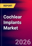 Cochlear Implants Market (By Product, Patient Type, End User, & Region), Key Company Profiles, Market Dynamics, Trends and Recent Developments - Global Forecast to 2032- Product Image