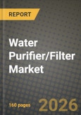 Water Purifier/Filter Market Outlook 2026-2034: Market Share, and Growth Analysis by Technology (Ultraviolet Light (UV), Reverse Osmosis (RO), Carbon Filtration, Ion-Exchange & De-ionisation, Other Technologies), End User, Distribution Channel- Product Image