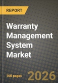 Warranty Management System Market Outlook 2026-2034: Market Share, and Growth Analysis by Deployment Type (On-premise, Cloud (Public, Private, Hybrid)), Software Type, Component, Organisation Size- Product Image