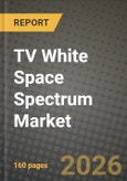 TV White Space Spectrum Market Outlook 2026-2034: Market Share, and Growth Analysis by Device Type (Fixed TVWS Base Stations, Portable TVWS Devices, IoT Modules, Other Device Types), Application, End-User Industry, Frequency Band- Product Image