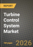 Turbine Control System Market Outlook 2026-2034: Market Share, and Growth Analysis by Type (Steam Turbine Control Systems, Gas Turbine Control Systems, Wind Turbine Control Systems, Hydro Turbine Control Systems), Function, Component, End-User- Product Image
