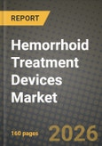 Hemorrhoid Treatment Devices Market Outlook 2026-2034: Market Share, and Growth Analysis by Product Type, Technology, Hemorrhoid Grade, Procedure- Product Image