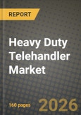 Heavy Duty Telehandler Market Outlook 2026-2034: Market Share, and Growth Analysis by Type (Capacity 1.25-2.5 MT, Capacity 3--4 MT, Capacity 4--22 MT), End-User- Product Image