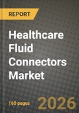 Healthcare Fluid Connectors Market Outlook 2026-2034: Market Share, and Growth Analysis by Product Type, End-User, Material, Application- Product Image