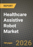 Healthcare Assistive Robot Market Outlook 2026-2034: Market Share, and Growth Analysis by Product Type, Application, End User, Portability- Product Image
