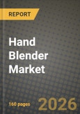 Hand Blender Market Outlook 2026-2034: Market Share, and Growth Analysis by Product Type (Corded, Cordless), End User, Distribution Channel, Price Tier- Product Image