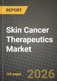 Skin Cancer Therapeutics Market Outlook 2026-2034: Market Share, and Growth Analysis by Disease Type (Melanoma, Basal Cell Carcinoma, Cutaneous Squamous Cell Carcinoma, Other Rare Skin Cancers), Treatment Modality, End-User- Product Image