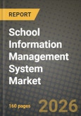 School Information Management System Market Outlook 2026-2034: Market Share, and Growth Analysis by Deployment Model (On-Premise, Cloud), Application, Component, End User- Product Image