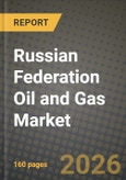 Russian Federation Oil and Gas Market Outlook 2026-2034: Market Share, and Growth Analysis by Sector (Upstream, Midstream, Downstream), Location, Service- Product Image