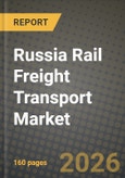 Russia Rail Freight Transport Market Outlook 2026-2034: Market Share, and Growth Analysis by Service Type (Transportation, Services Allied to Transportation (Maintenance, Switching, Storage)), Cargo Type, End-User Industry, Traction Type- Product Image
