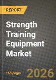 Strength Training Equipment Market Outlook 2026-2034: Market Share, and Growth Analysis by Product Type (Weights, Racks and Benches, Exercise and Medicine Balls, Other Product Types), End User, Category, Distribution Channel- Product Image