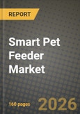 Smart Pet Feeder Market Outlook 2026-2034: Market Share, and Growth Analysis by Pet Type (Dogs, Cats, Others), Connectivity Type, Sales Channel- Product Image