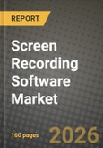 Screen Recording Software Market Outlook 2026-2034: Market Share, and Growth Analysis by Product Type (Desktop/Laptop Software, Mobile Apps, Cloud-Native SaaS Platforms), Deployment Mode, Operating System, End User- Product Image