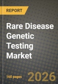 Rare Disease Genetic Testing Market Outlook 2026-2034: Market Share, and Growth Analysis by Test Type (, Single-Gene Tests, Gene Panels, Whole-Exome Sequencing, Whole-Genome Sequencing), Technology, Sample Type, Indication- Product Image