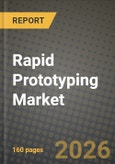 Rapid Prototyping Market Outlook 2026-2034: Market Share, and Growth Analysis by Technology, Material Type, End-use Industry, Service Type- Product Image