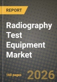 Radiography Test Equipment Market Outlook 2026-2034: Market Share, and Growth Analysis by Technology (Film Radiography, Computed Radiography, Direct Radiography, Computed Tomography), Component, Application, End-User Industry- Product Image