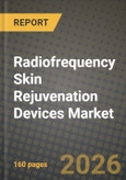 Radiofrequency Skin Rejuvenation Devices Market Outlook 2026-2034: Market Share, and Growth Analysis by Technology (Monopolar RF, Bipolar RF, Multipolar RF, Fractional RF Microneedling, Combination / Hybrid RF), Device Format, Application, End User- Product Image