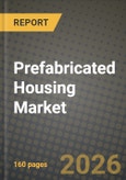 Prefabricated Housing Market Outlook 2026-2034: Market Share, and Growth Analysis by Material Type (Concrete, Glass, Metal, Timber, Other Materials), Type, Product Type- Product Image