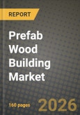 Prefab Wood Building Market Outlook 2026-2034: Market Share, and Growth Analysis by Panel Systems (Cross-laminated timber (CLT) panels, Nail-laminated timber (NLT) panels, Dowel-laminated timber (DLT) panels, Glue-laminated timber (GLT) columns and beams), Application- Product Image