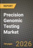 Precision Genomic Testing Market Outlook 2026-2034: Market Share, and Growth Analysis by Test Type (Next-Generation Sequencing (NGS) -Based Tests, PCR-Based Tests, Microarray-Based Tests, Sanger Sequencing Tests, Other Technologies), Application, End-User, Sample Type- Product Image