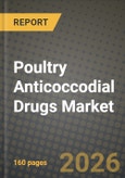 Poultry Anticoccodial Drugs Market Outlook 2026-2034: Market Share, and Growth Analysis by Drug Class (Ionophore, Antibiotic, Sulphonamides, Biologics (Anticoccidial Vaccines), Others), Type of Poultry, Distribution Channel- Product Image