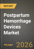 Postpartum Hemorrhage Devices Market Outlook 2026-2034: Market Share, and Growth Analysis by Product Type, End User- Product Image