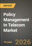 Policy Management In Telecom Market Outlook 2026-2034: Market Share, and Growth Analysis by Component (Solutions, Services), Deployment Model, Application, Operator Type- Product Image