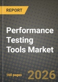 Performance Testing Tools Market Outlook 2026-2034: Market Share, and Growth Analysis by Deployment Mode (Cloud-Based, On-Premise, Hybrid), Testing Type, Enterprise Size, Industry Vertical- Product Image