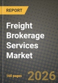 Freight Brokerage Services Market Outlook 2026-2034: Market Share, and Growth Analysis by Service (Full-Truckload (FTL), Less-than-Truckload (LTL), Others), Equipment / Trailer Type, Haul Length, Business Model- Product Image