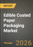 Edible Coated Paper Packaging Market Outlook 2026-2034: Market Share, and Growth Analysis by Coating Material Type, Application, Packaging Format- Product Image