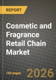 Cosmetic and Fragrance Retail Chain Market Outlook 2026-2034: Market Share, and Growth Analysis by Product Type (Hair Care, Skin Care, Make-Up Products, Deodorants, Fragrances), Category, End User- Product Image